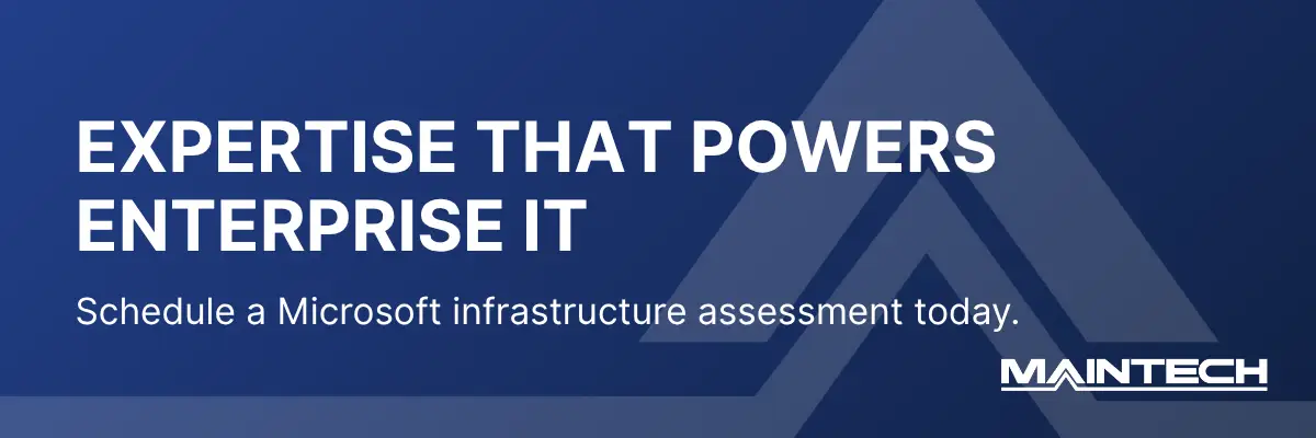 EXPERTISE THAT POWERS ENTERPRISE IT Schedule a Microsoft infrastructure assessment today.